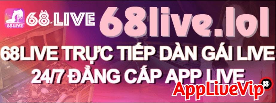 app 68 live ưu đãi lớn